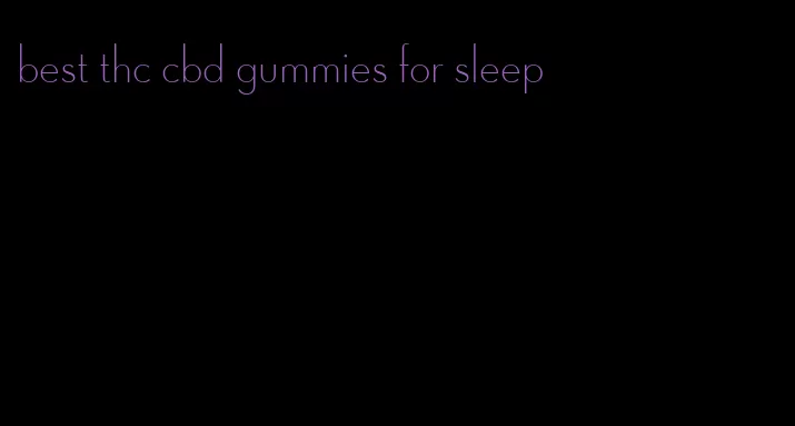 best thc cbd gummies for sleep