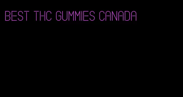 best thc gummies canada