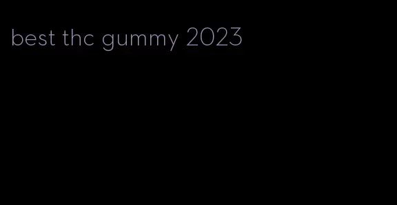 best thc gummy 2023