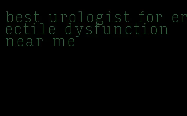 best urologist for erectile dysfunction near me