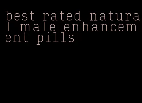 best rated natural male enhancement pills