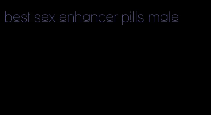 best sex enhancer pills male