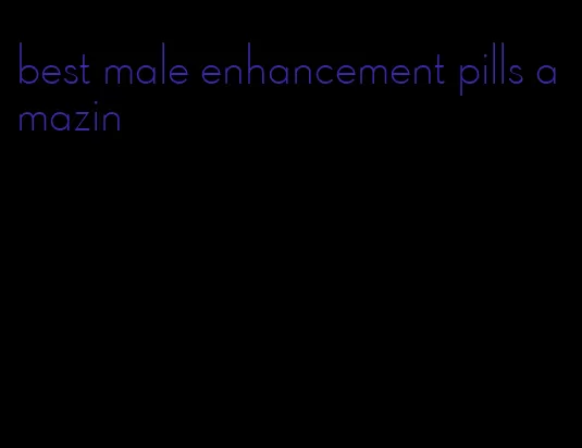 best male enhancement pills amazin