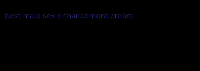 best male sex enhancement cream