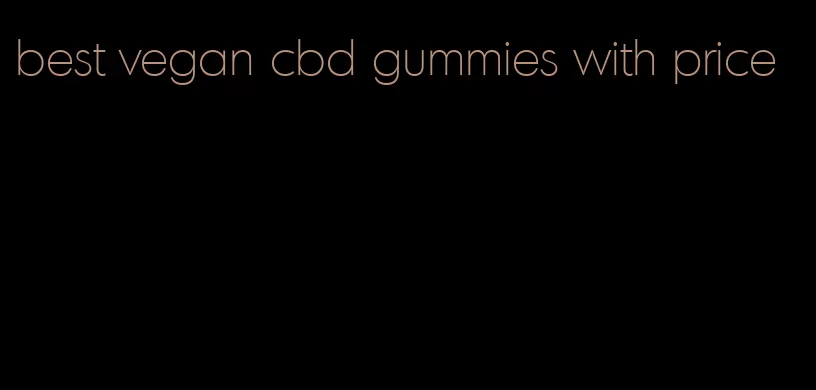 best vegan cbd gummies with price