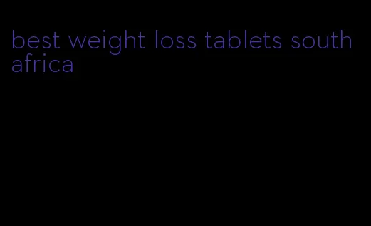 best weight loss tablets south africa