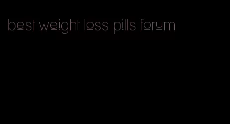 best weight loss pills forum