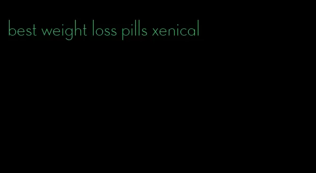 best weight loss pills xenical