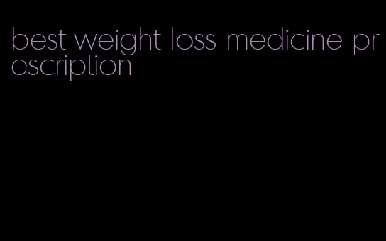 best weight loss medicine prescription