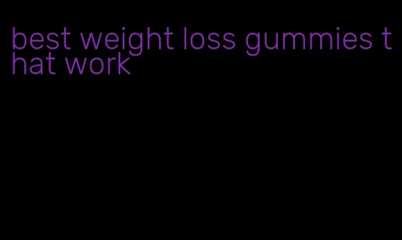 best weight loss gummies that work