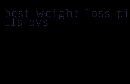 best weight loss pills cvs