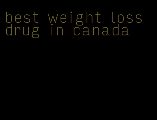 best weight loss drug in canada