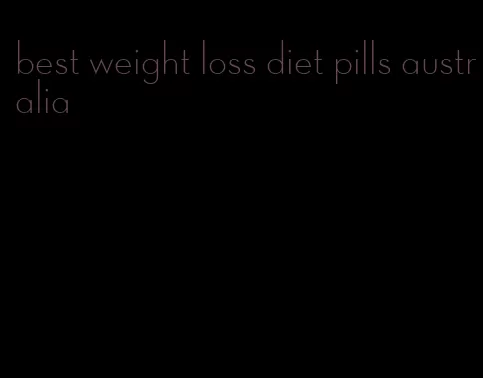 best weight loss diet pills australia