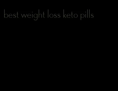 best weight loss keto pills