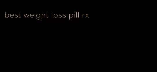 best weight loss pill rx