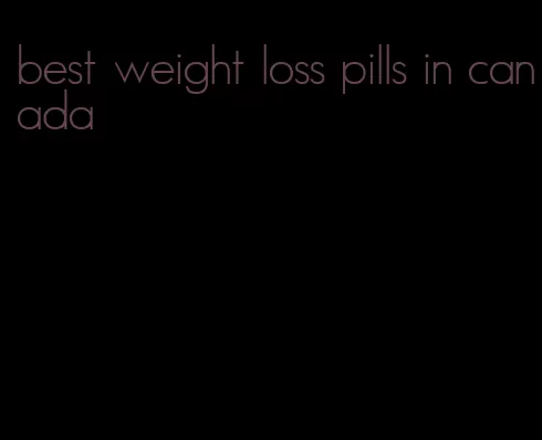 best weight loss pills in canada