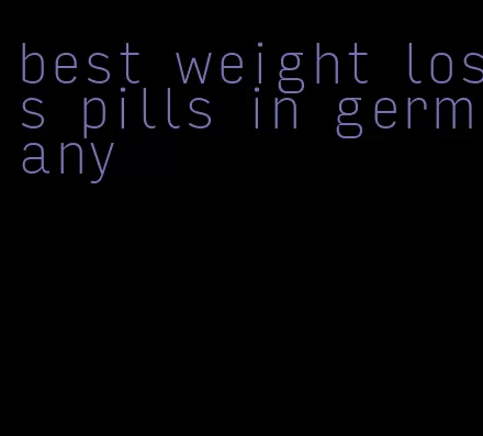 best weight loss pills in germany