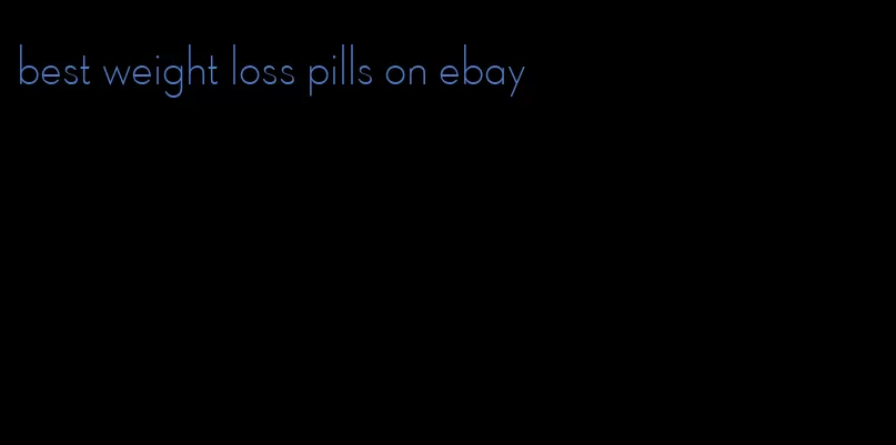 best weight loss pills on ebay