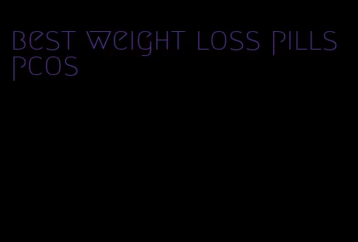 best weight loss pills pcos