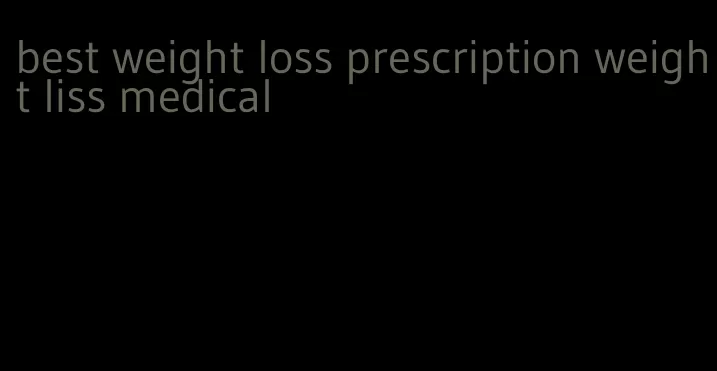 best weight loss prescription weight liss medical