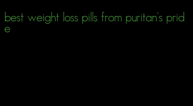 best weight loss pills from puritan's pride