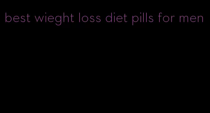 best wieght loss diet pills for men