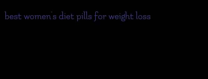 best women's diet pills for weight loss