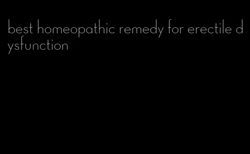 best homeopathic remedy for erectile dysfunction