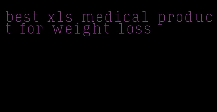 best xls medical product for weight loss