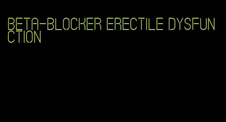 beta-blocker erectile dysfunction