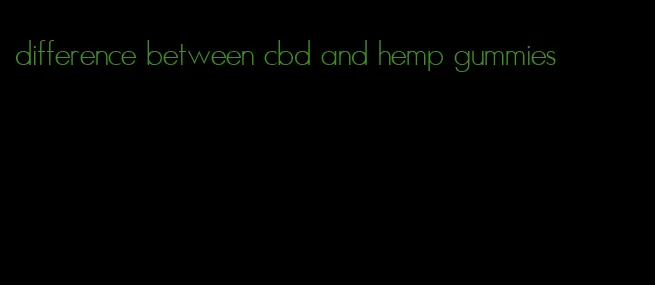 difference between cbd and hemp gummies