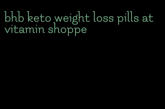 bhb keto weight loss pills at vitamin shoppe