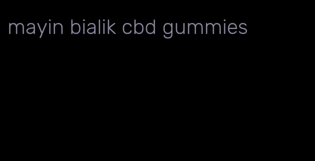 mayin bialik cbd gummies