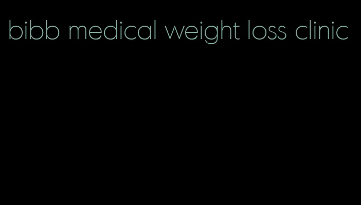 bibb medical weight loss clinic