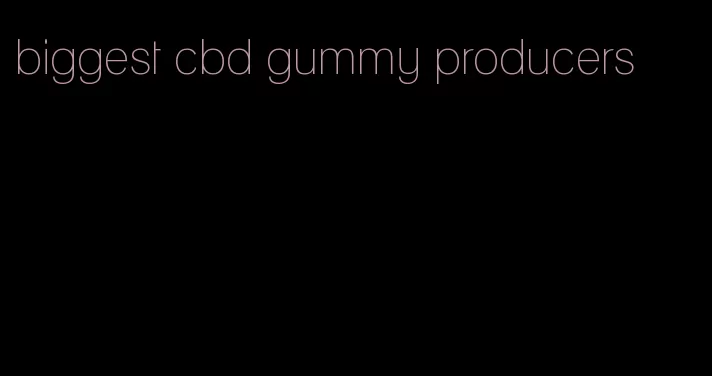 biggest cbd gummy producers