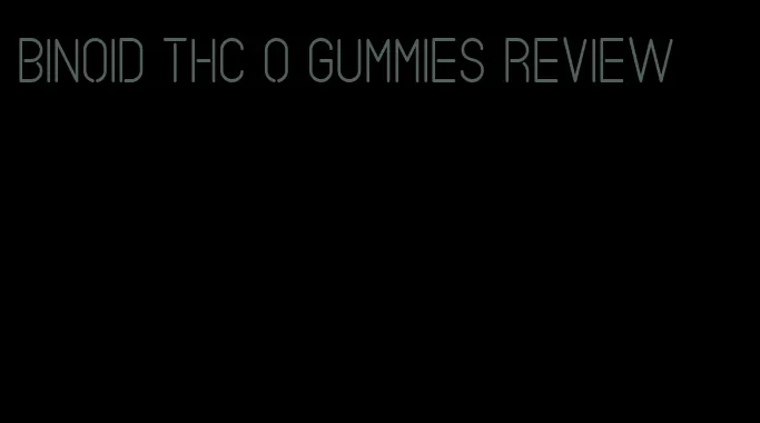 binoid thc o gummies review