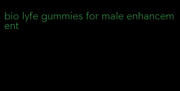 bio lyfe gummies for male enhancement