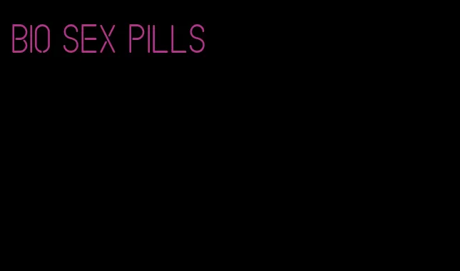 bio sex pills