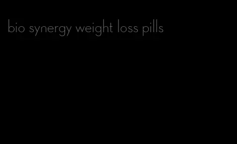 bio synergy weight loss pills