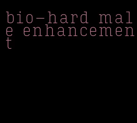 bio-hard male enhancement