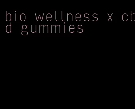 bio wellness x cbd gummies