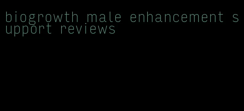 biogrowth male enhancement support reviews