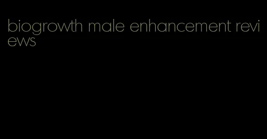 biogrowth male enhancement reviews