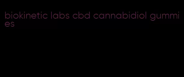 biokinetic labs cbd cannabidiol gummies