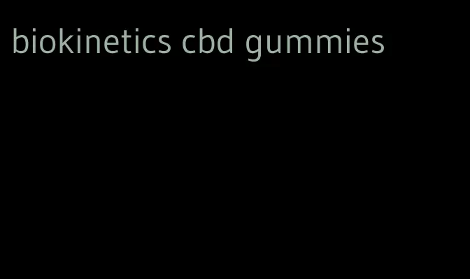 biokinetics cbd gummies