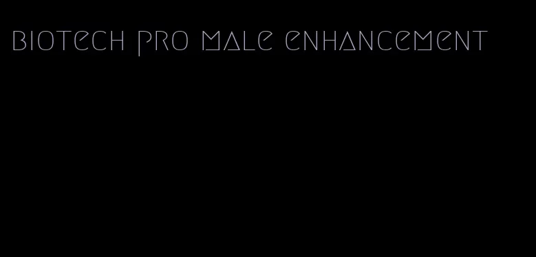 biotech pro male enhancement