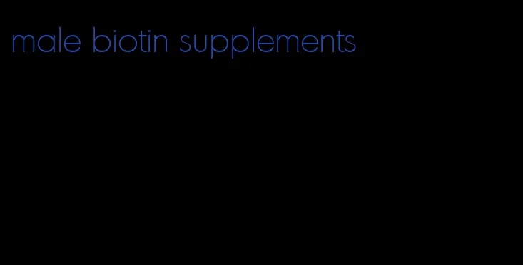 male biotin supplements