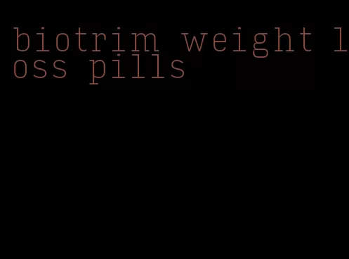 biotrim weight loss pills