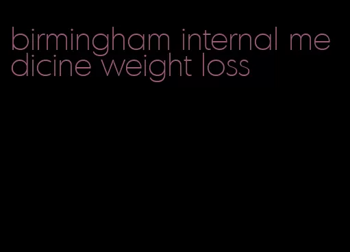 birmingham internal medicine weight loss