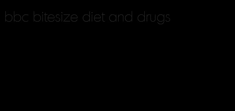 bbc bitesize diet and drugs